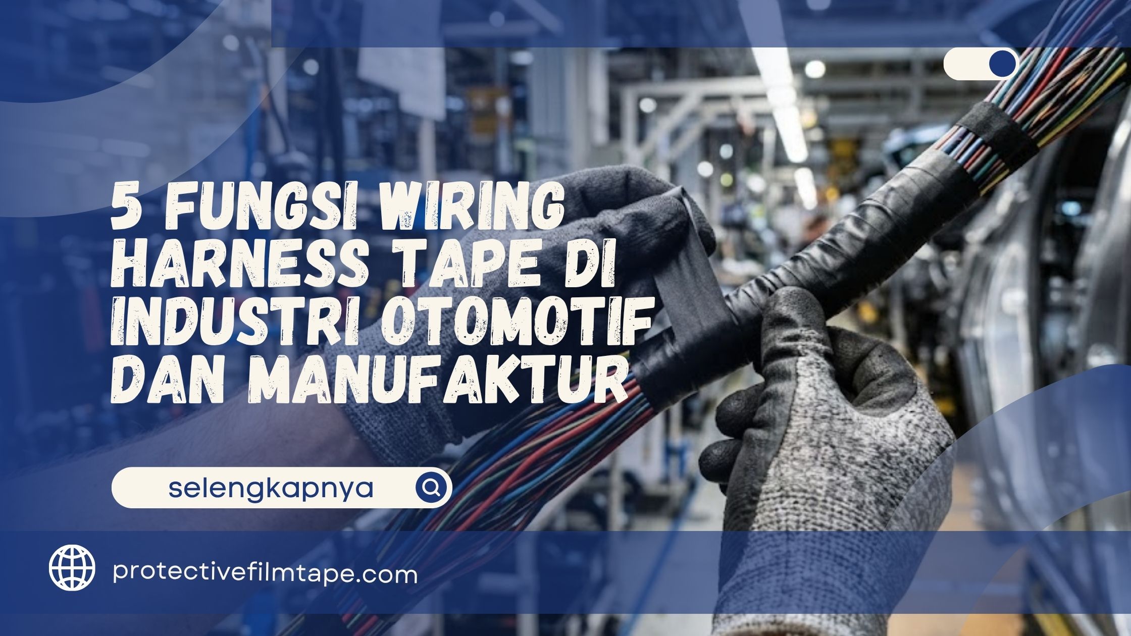 Fungsi Wiring Harness Tape